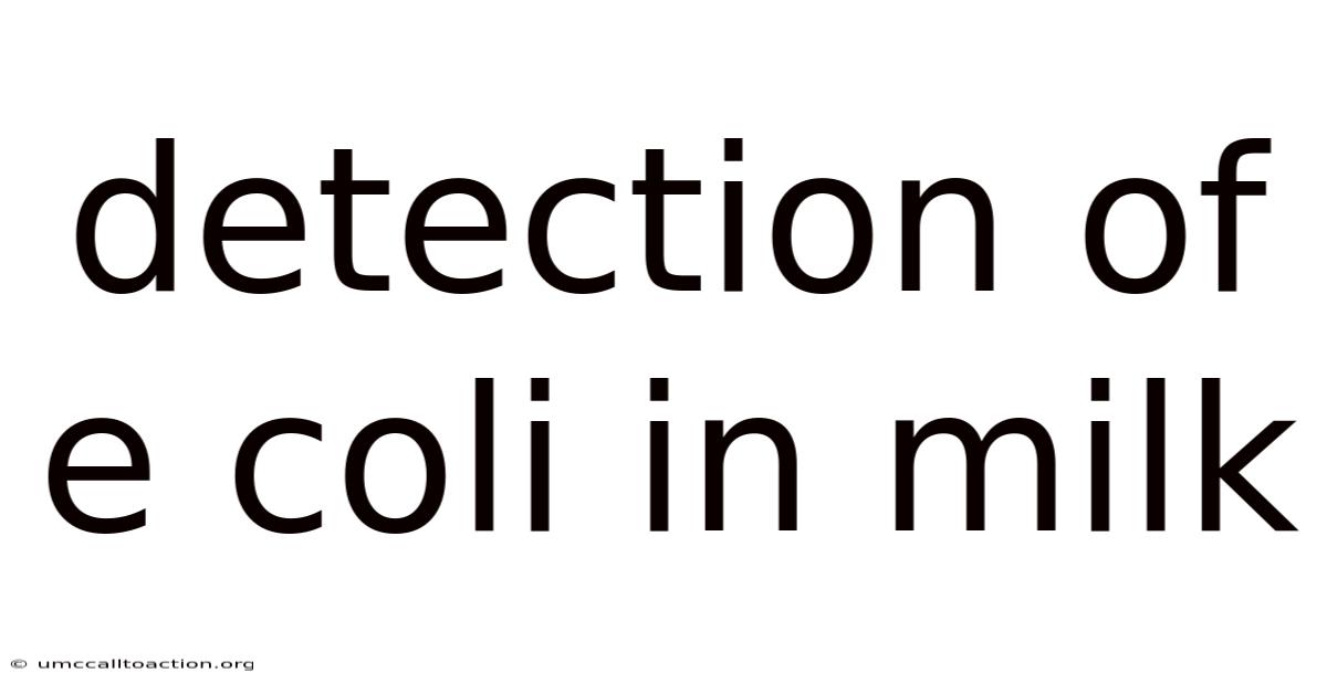 Detection Of E Coli In Milk