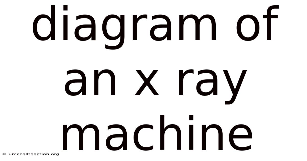 Diagram Of An X Ray Machine