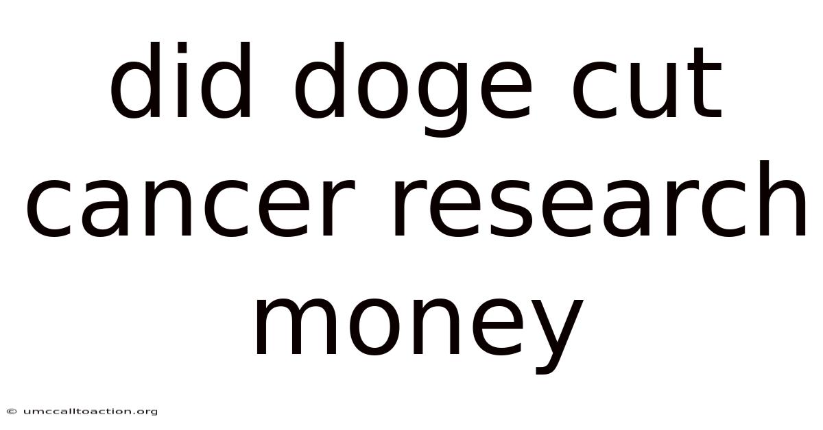 Did Doge Cut Cancer Research Money