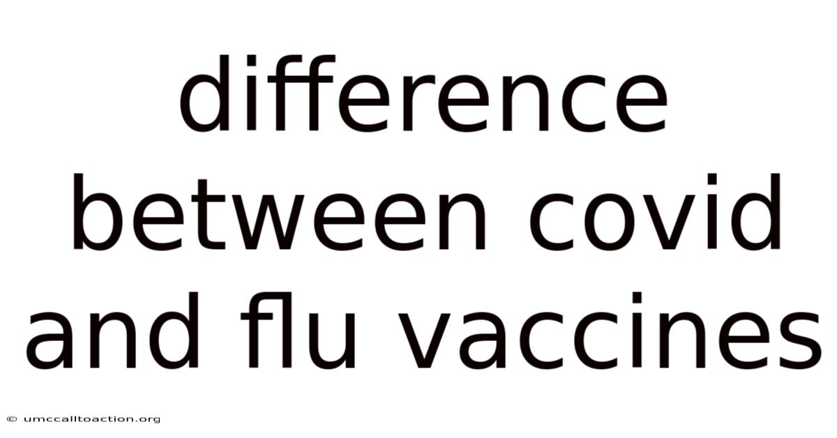 Difference Between Covid And Flu Vaccines
