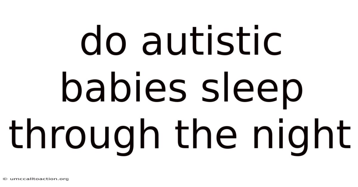 Do Autistic Babies Sleep Through The Night