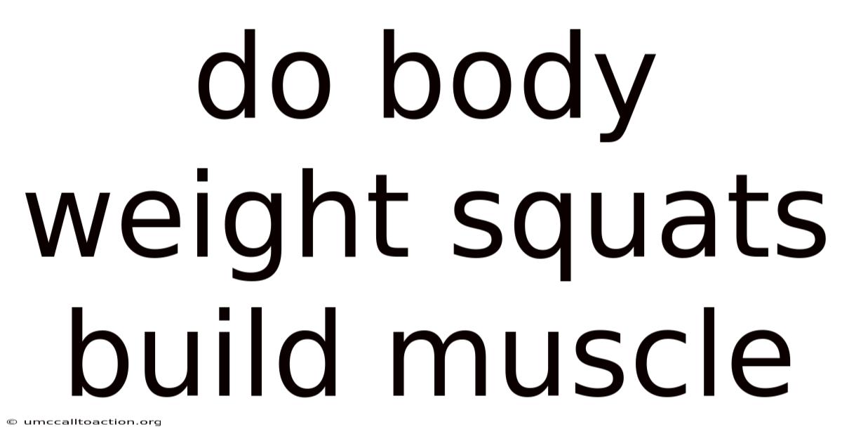 Do Body Weight Squats Build Muscle