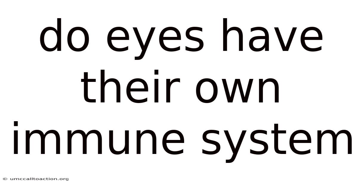 Do Eyes Have Their Own Immune System