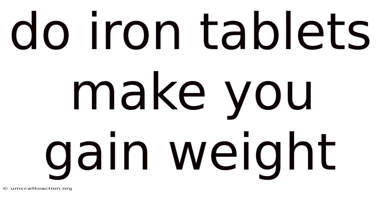 Do Iron Tablets Make You Gain Weight