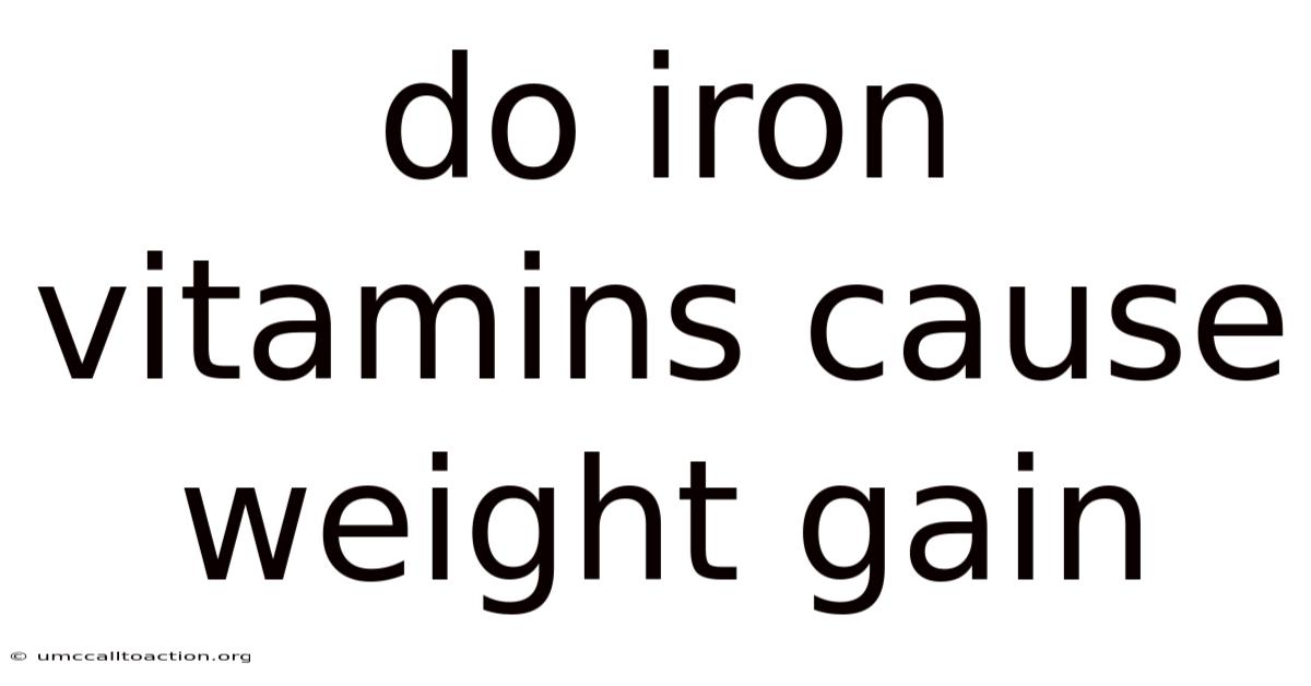 Do Iron Vitamins Cause Weight Gain