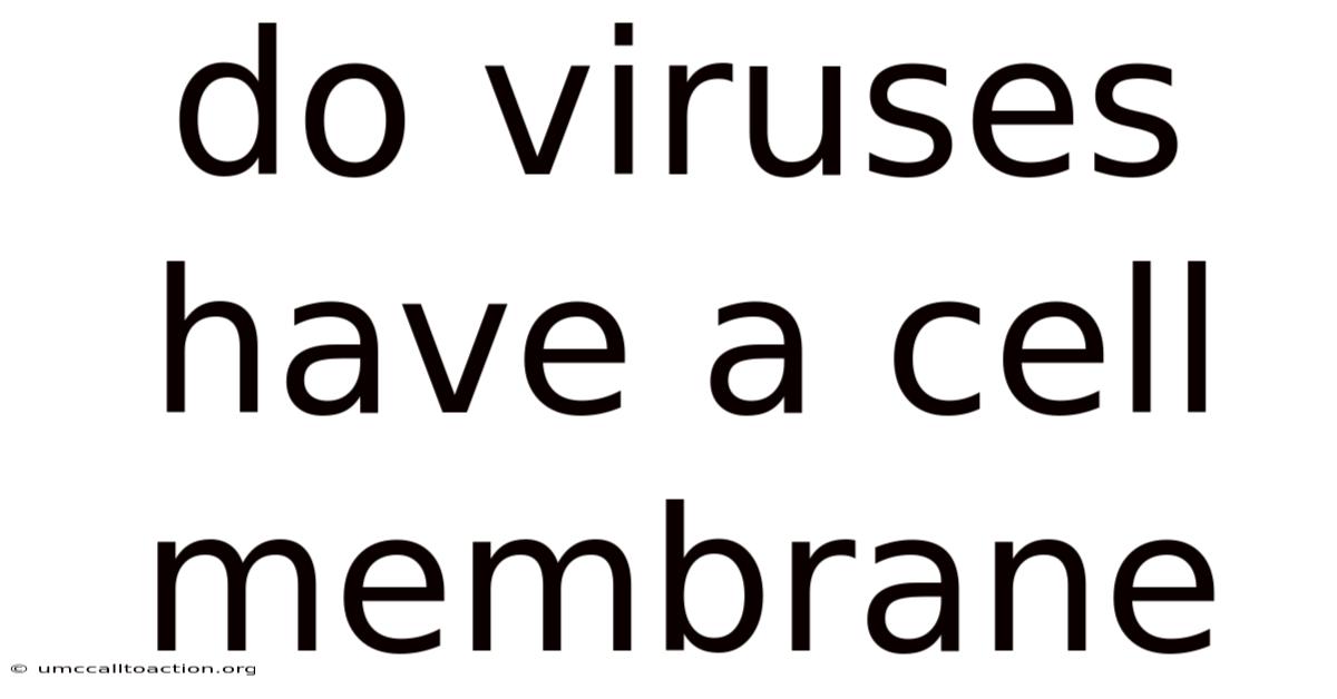 Do Viruses Have A Cell Membrane