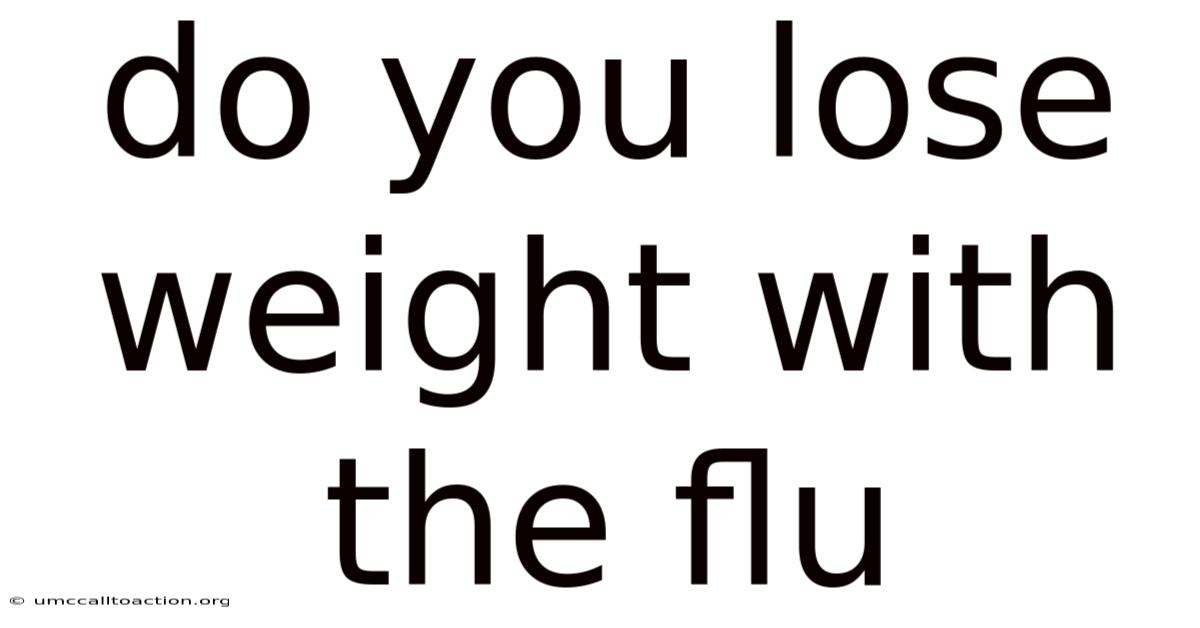 Do You Lose Weight With The Flu