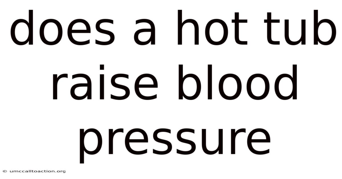 Does A Hot Tub Raise Blood Pressure