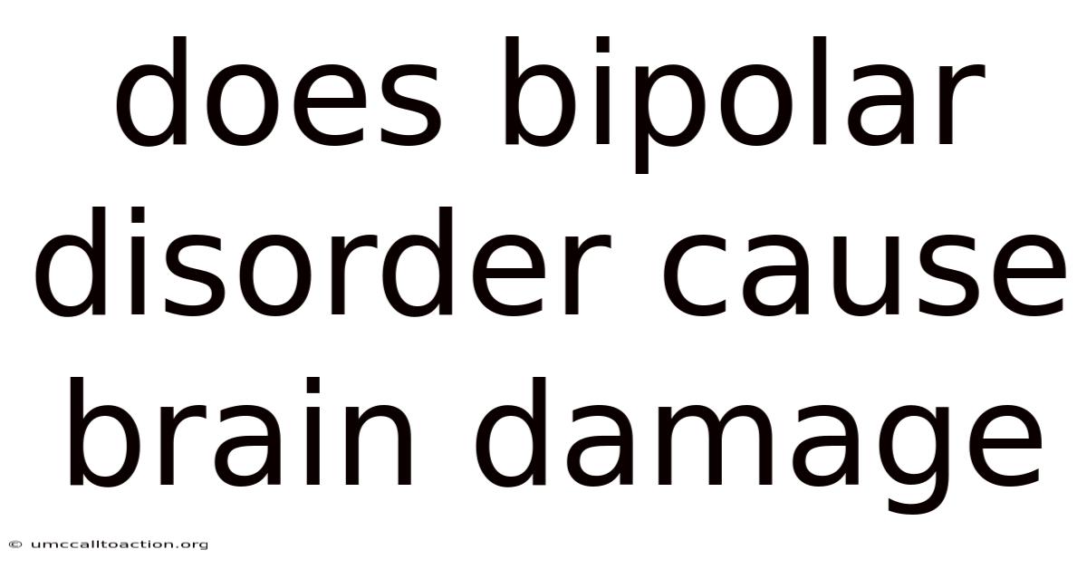 Does Bipolar Disorder Cause Brain Damage