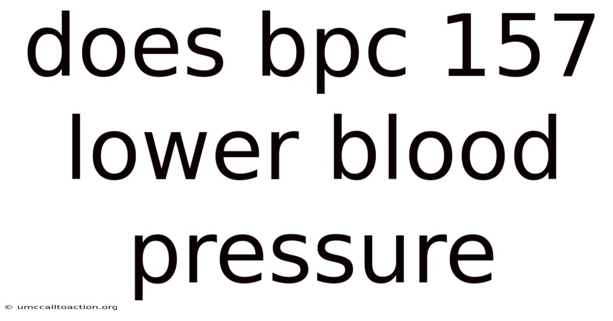 Does Bpc 157 Lower Blood Pressure