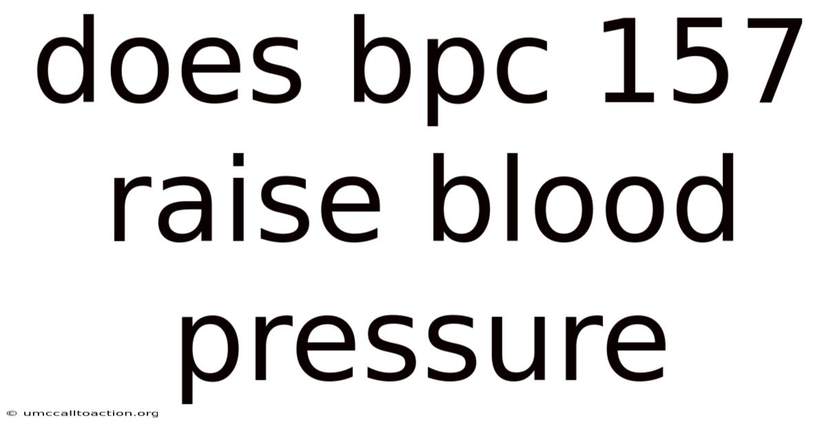 Does Bpc 157 Raise Blood Pressure