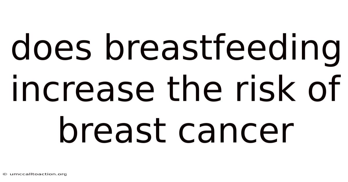 Does Breastfeeding Increase The Risk Of Breast Cancer