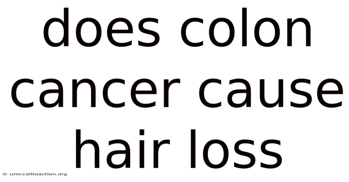 Does Colon Cancer Cause Hair Loss