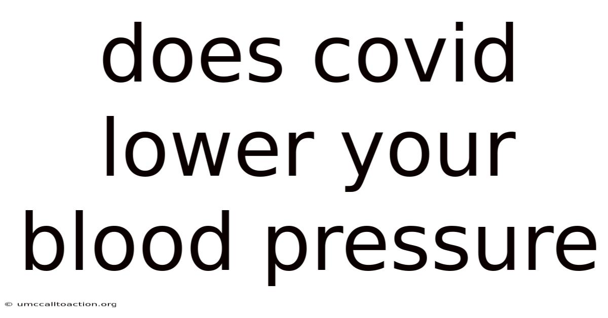 Does Covid Lower Your Blood Pressure