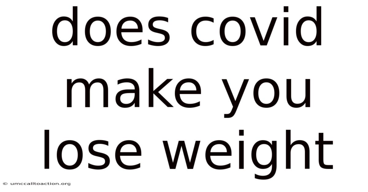 Does Covid Make You Lose Weight