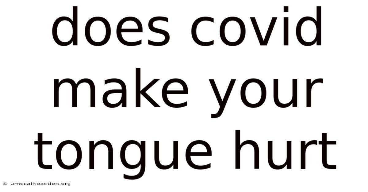 Does Covid Make Your Tongue Hurt