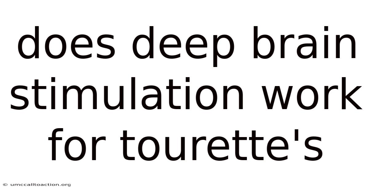 Does Deep Brain Stimulation Work For Tourette's