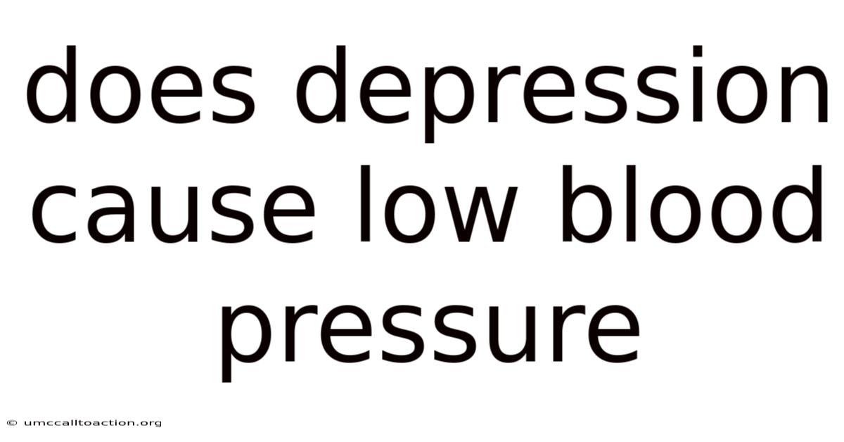 Does Depression Cause Low Blood Pressure