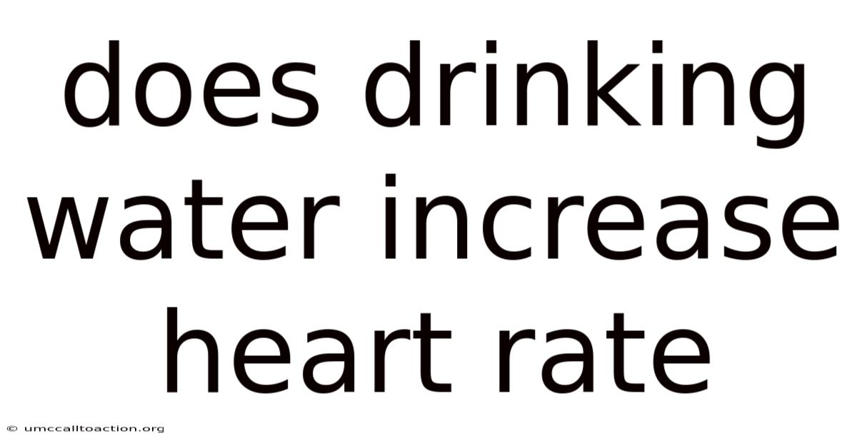 Does Drinking Water Increase Heart Rate