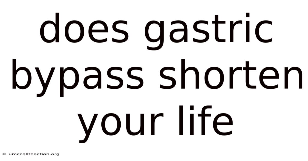 Does Gastric Bypass Shorten Your Life
