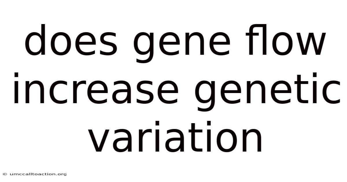 Does Gene Flow Increase Genetic Variation