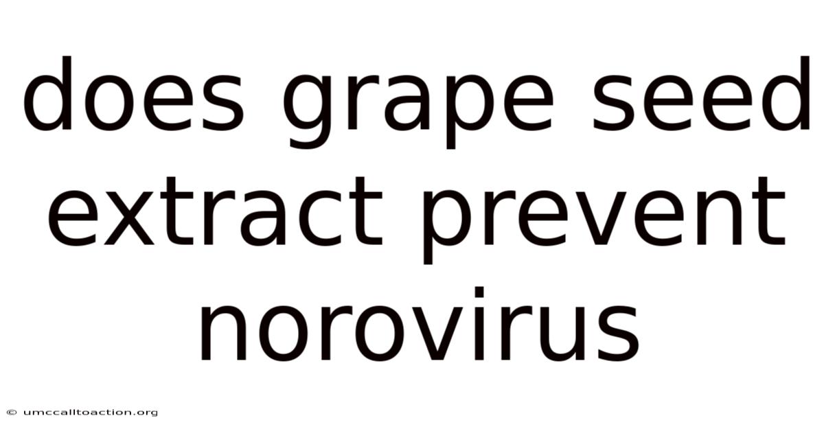 Does Grape Seed Extract Prevent Norovirus