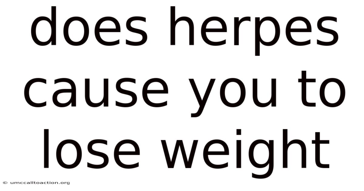 Does Herpes Cause You To Lose Weight