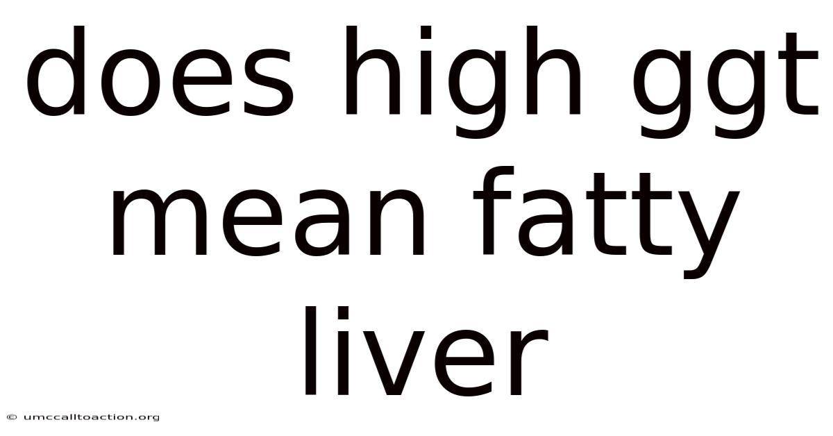 Does High Ggt Mean Fatty Liver