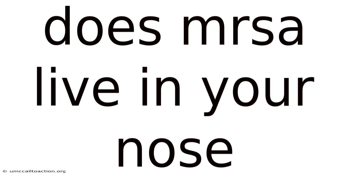 Does Mrsa Live In Your Nose