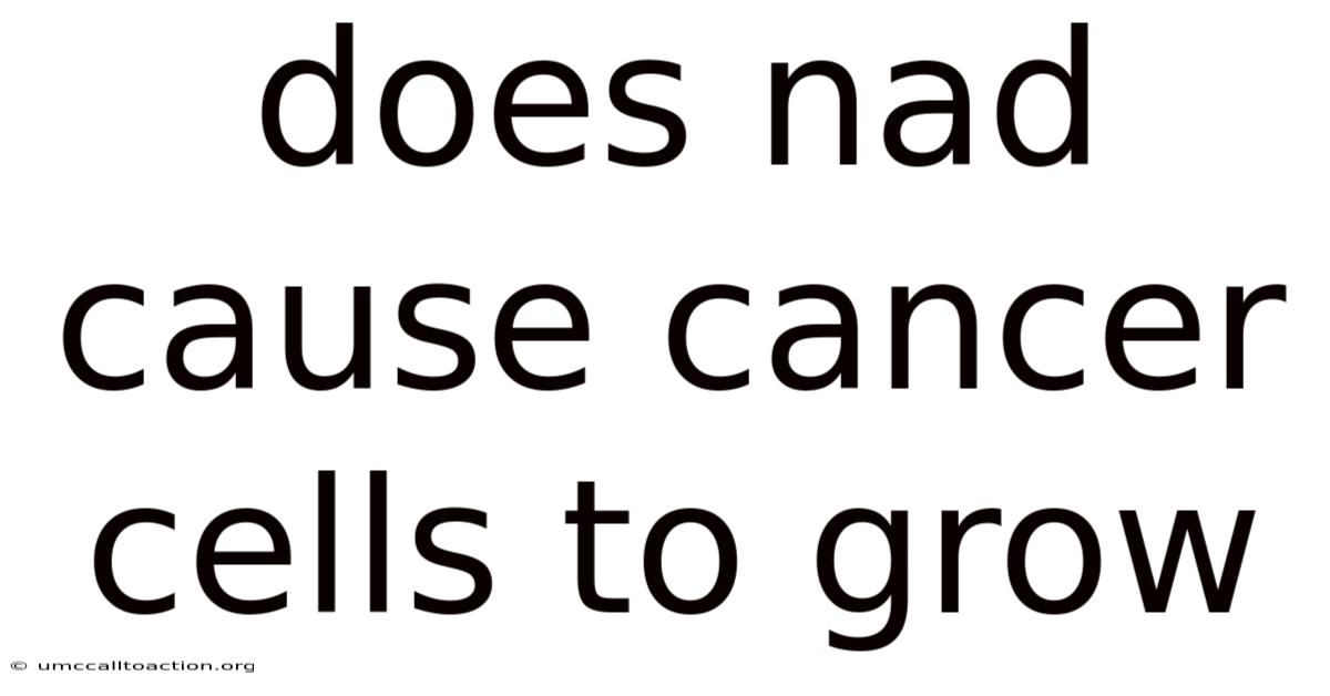 Does Nad Cause Cancer Cells To Grow