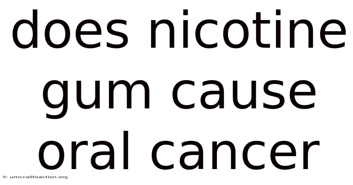 Does Nicotine Gum Cause Oral Cancer