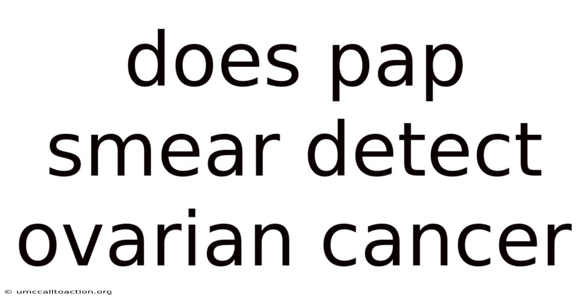 Does Pap Smear Detect Ovarian Cancer