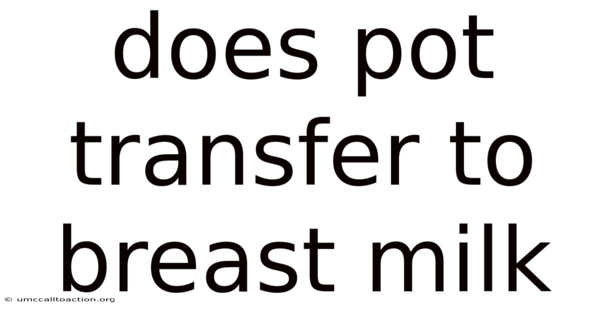 Does Pot Transfer To Breast Milk