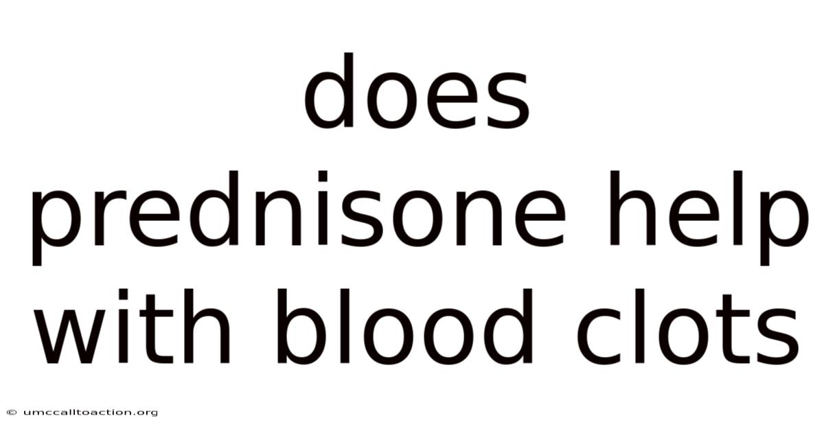 Does Prednisone Help With Blood Clots