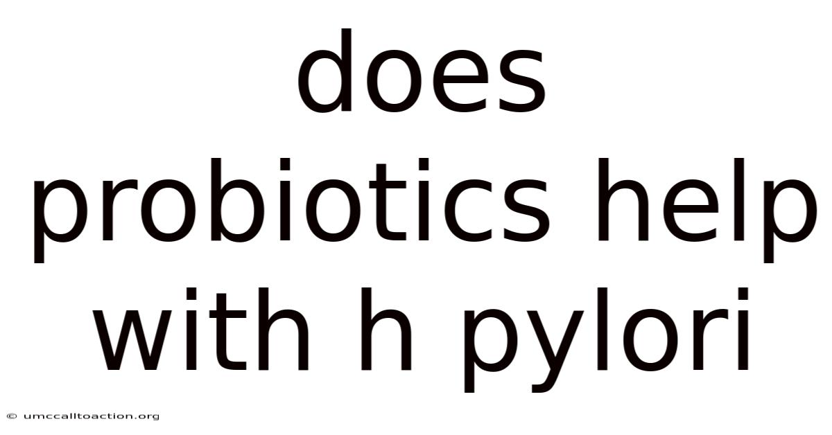 Does Probiotics Help With H Pylori