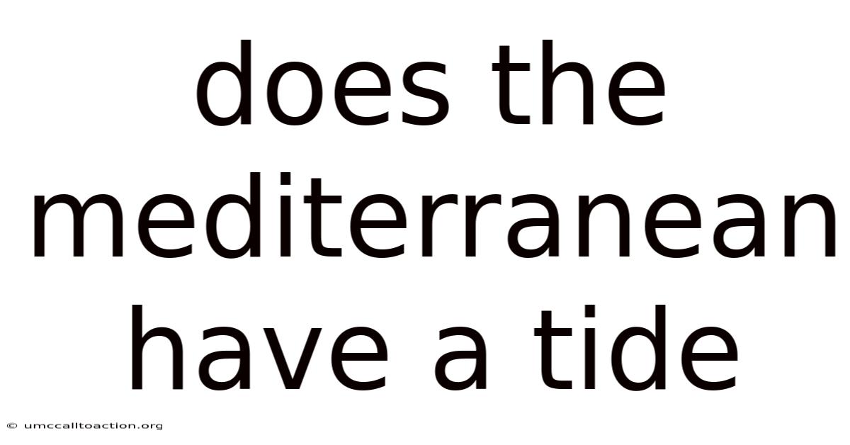 Does The Mediterranean Have A Tide
