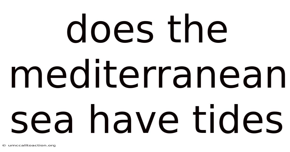 Does The Mediterranean Sea Have Tides