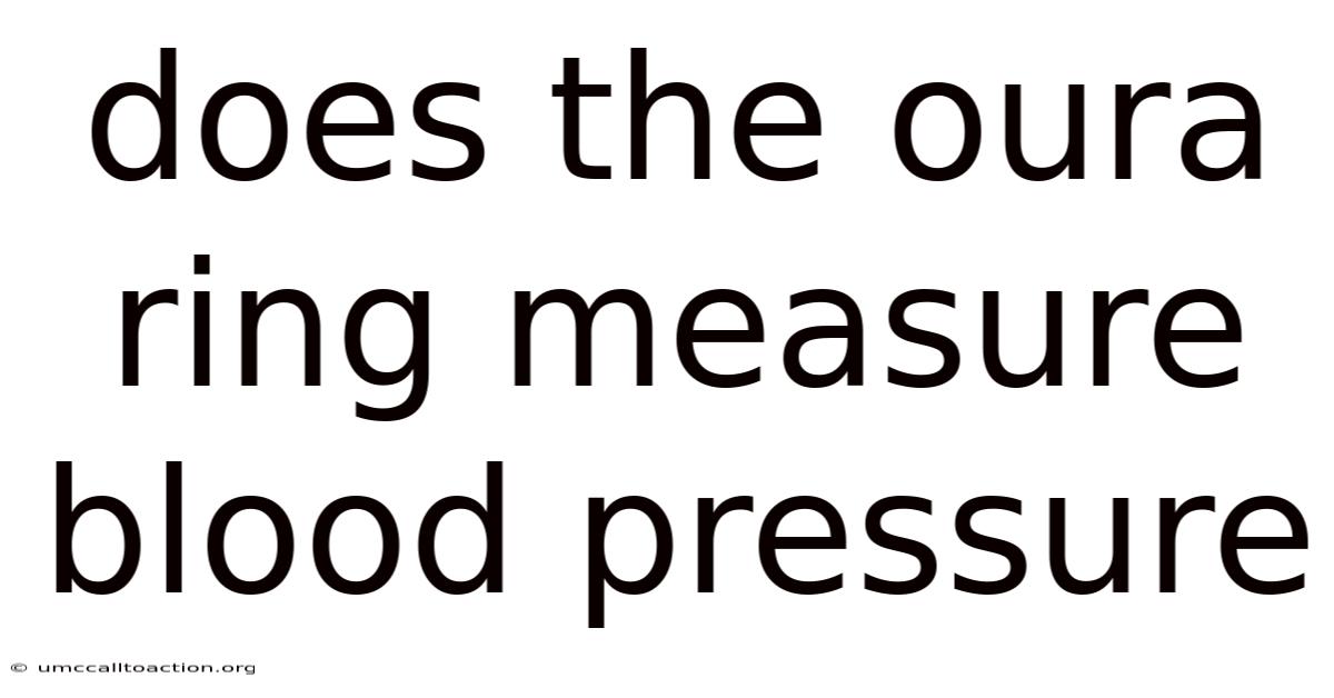 Does The Oura Ring Measure Blood Pressure