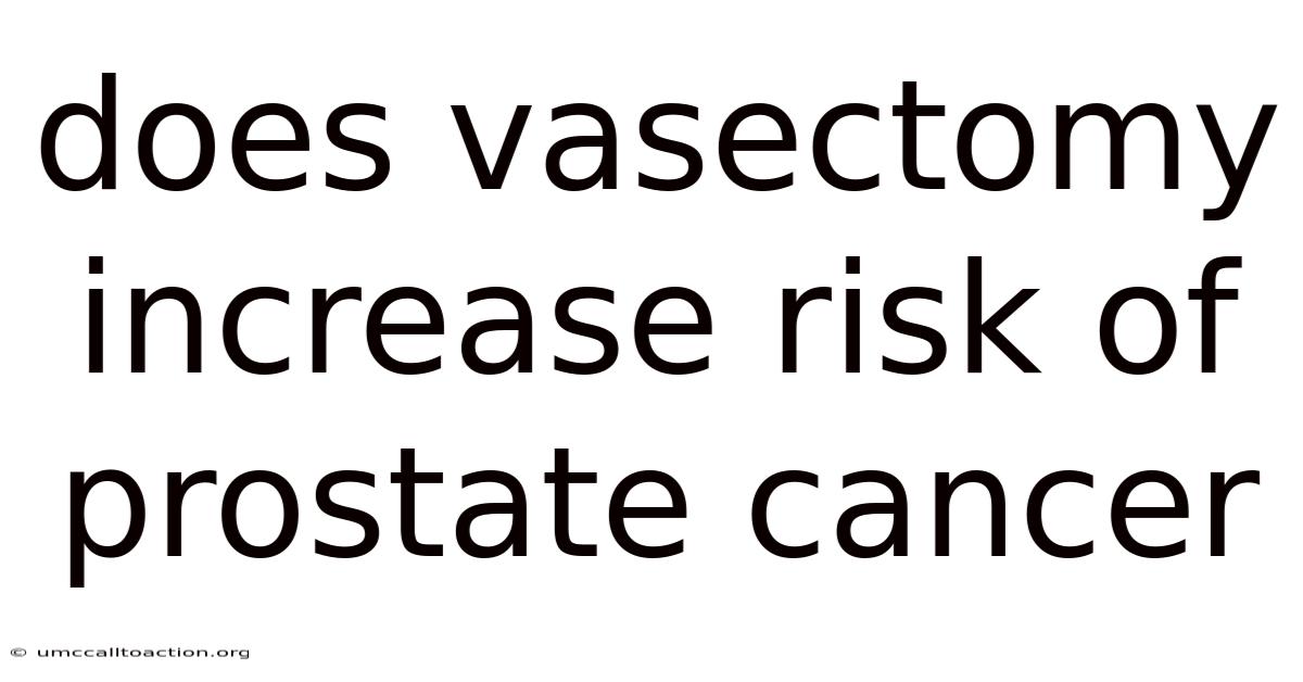 Does Vasectomy Increase Risk Of Prostate Cancer