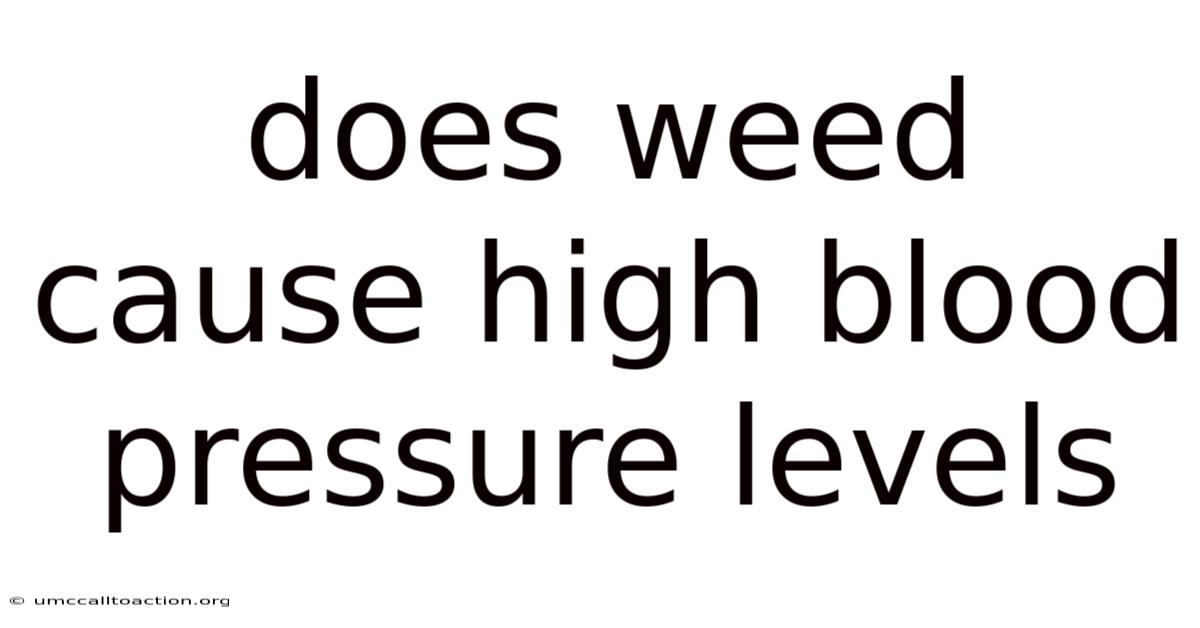 Does Weed Cause High Blood Pressure Levels