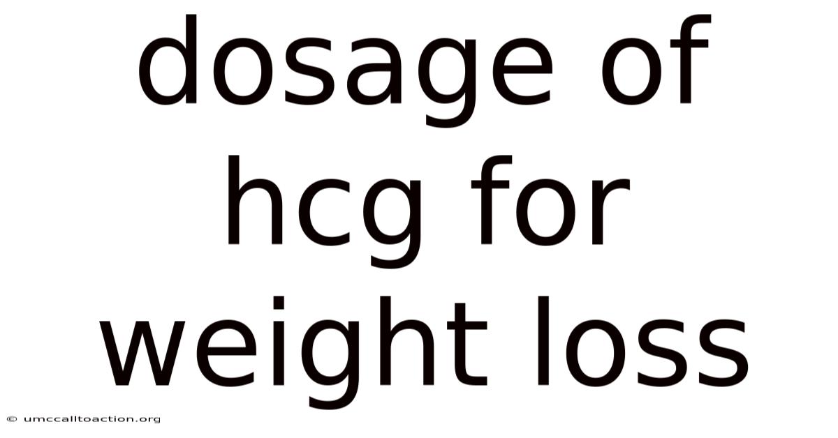 Dosage Of Hcg For Weight Loss