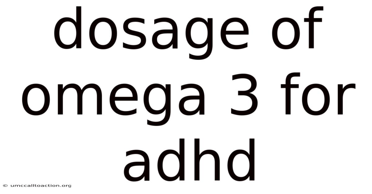 Dosage Of Omega 3 For Adhd