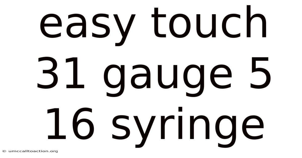Easy Touch 31 Gauge 5 16 Syringe