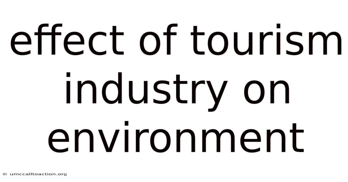 Effect Of Tourism Industry On Environment
