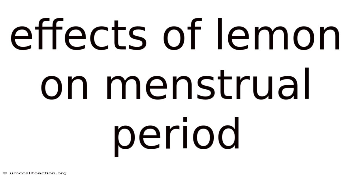 Effects Of Lemon On Menstrual Period