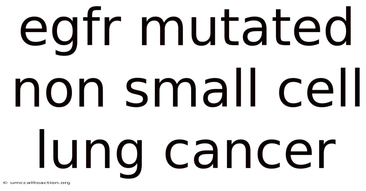 Egfr Mutated Non Small Cell Lung Cancer