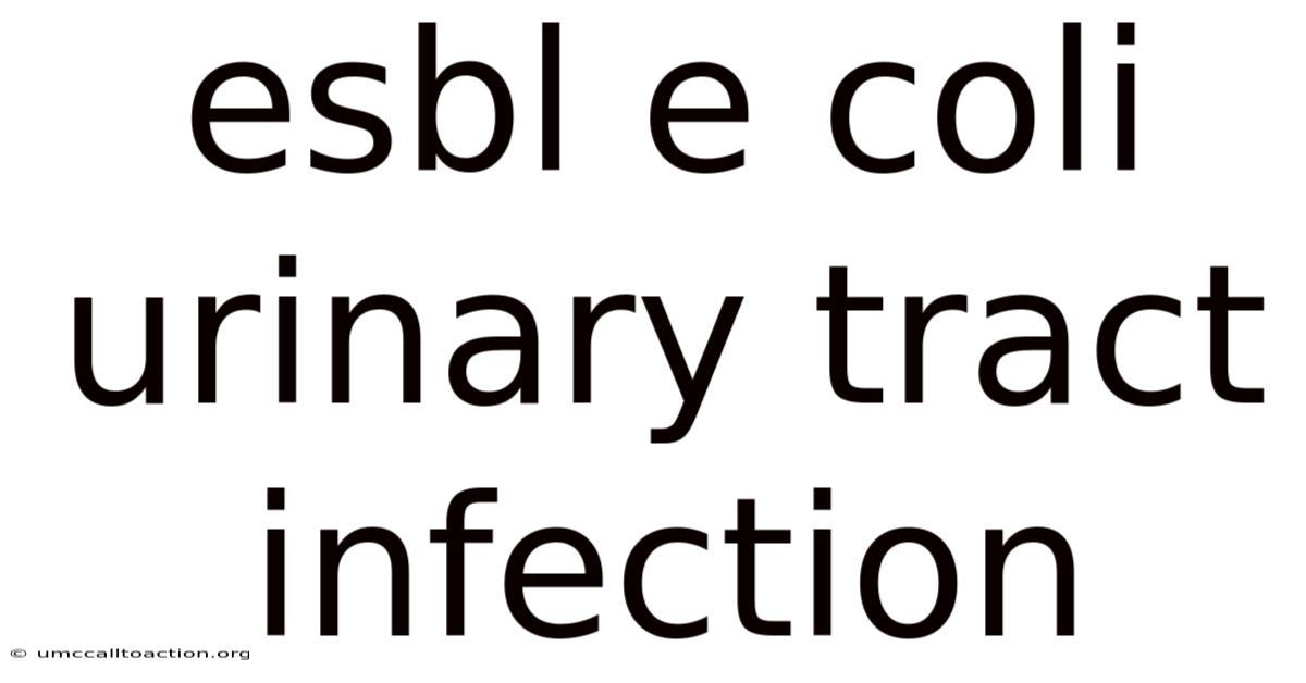 Esbl E Coli Urinary Tract Infection