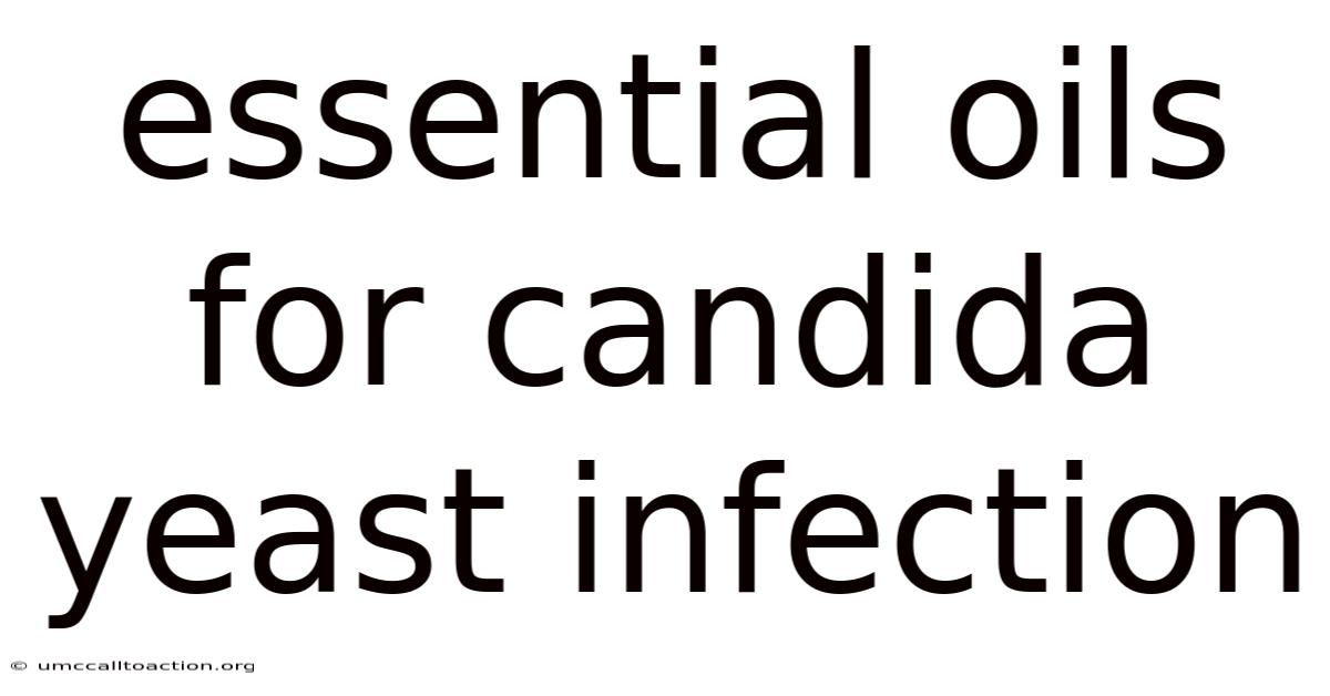 Essential Oils For Candida Yeast Infection