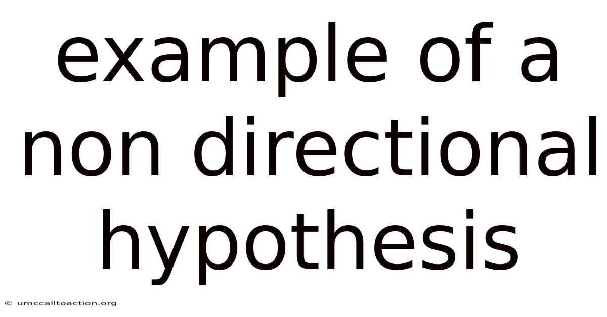 Example Of A Non Directional Hypothesis
