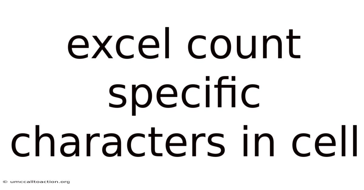 Excel Count Specific Characters In Cell